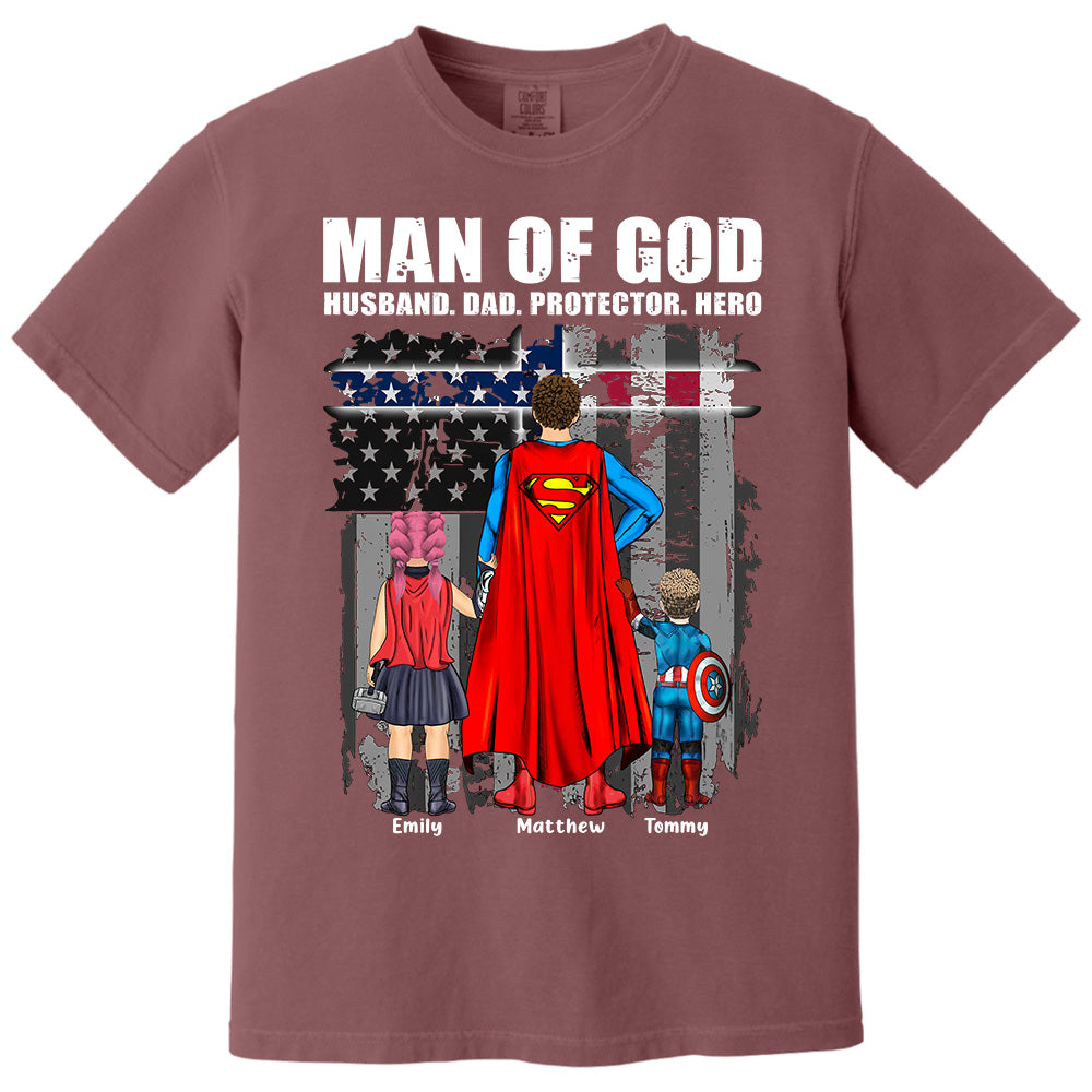 Man Of God Husband Dad Protector Hero, Gift For Dad, Personalized Shirt T1807 Pt99