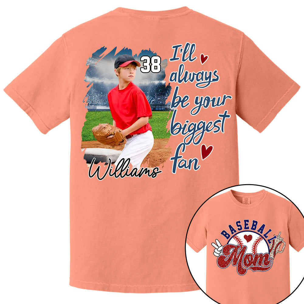 I'll Be Your Biggest Fan - Baseball Mom Shirt, Gift for Baseball Lover A2110 Li29