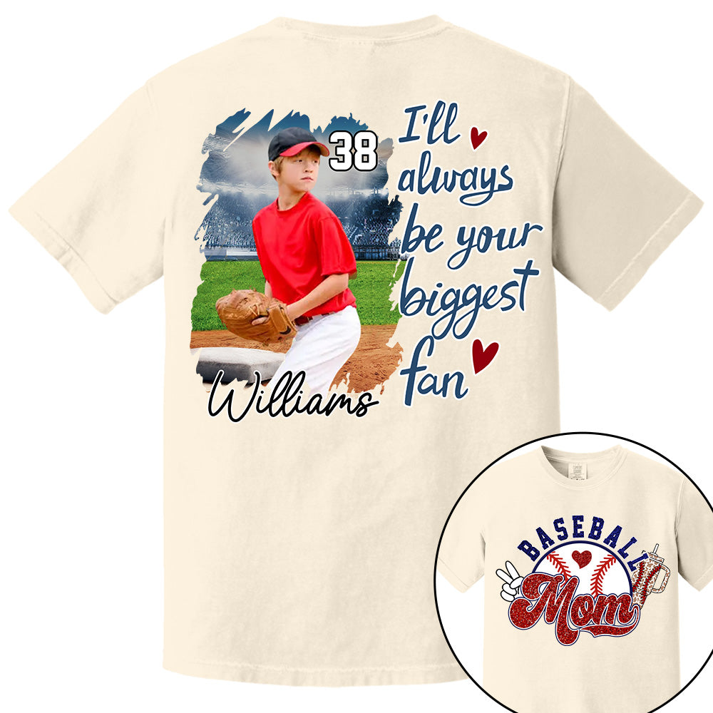 I'll Be Your Biggest Fan - Baseball Mom Shirt, Gift for Baseball Lover A2110 Li29