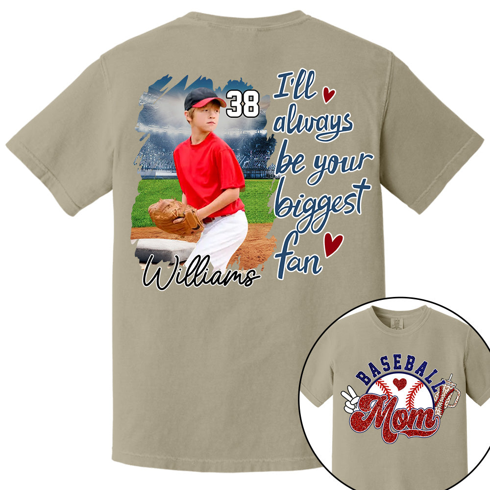 I'll Be Your Biggest Fan - Baseball Mom Shirt, Gift for Baseball Lover A2110 Li29