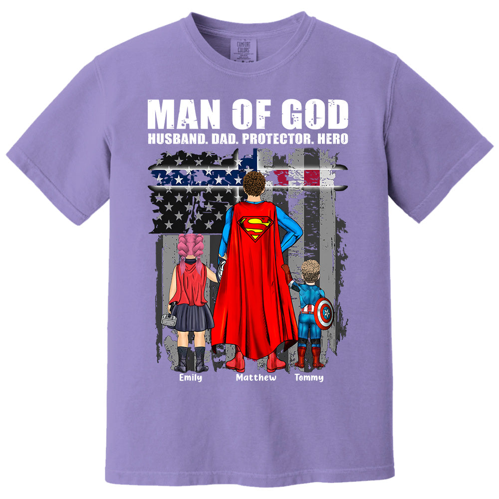 Man Of God Husband Dad Protector Hero, Gift For Dad, Personalized Shirt T1807 Pt99