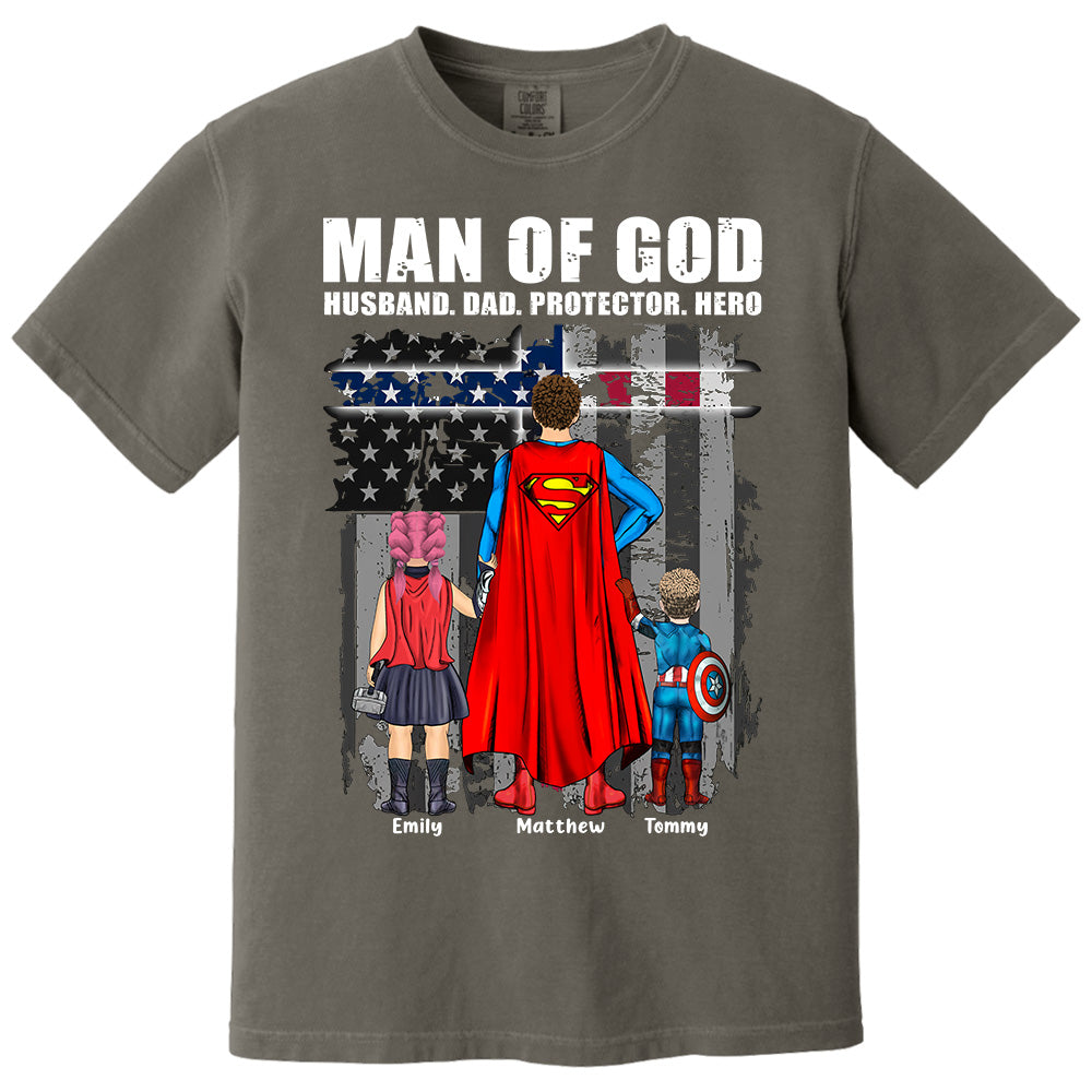 Man Of God Husband Dad Protector Hero, Gift For Dad, Personalized Shirt T1807 Pt99