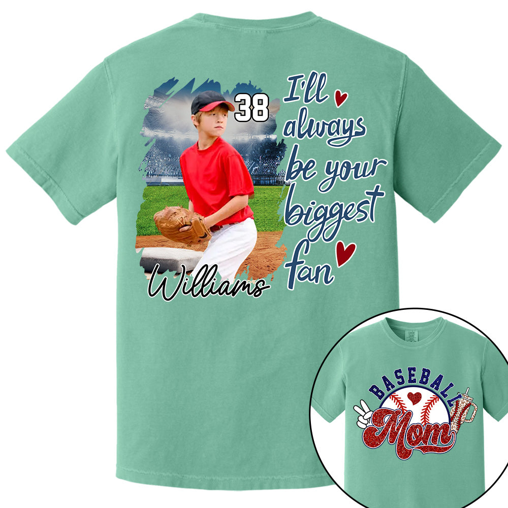 I'll Be Your Biggest Fan - Baseball Mom Shirt, Gift for Baseball Lover A2110 Li29