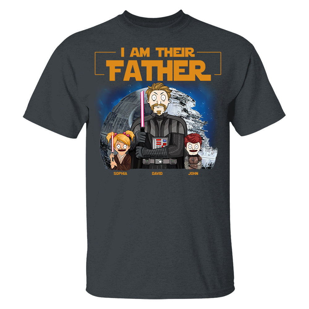 I Am Their Father Custom Shirt For Dad - Personalized Father's Day Gift New 2025 vr2 Pt99