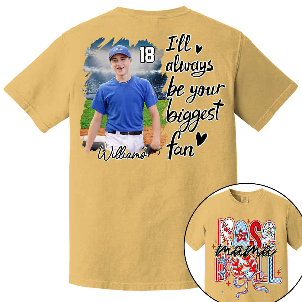 I'll Be Your Biggest Fan - Personalize Baseball Shirt Gift for Baseball Mom Tu24