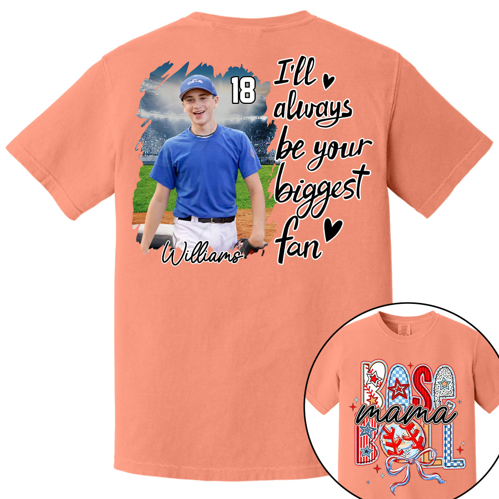 I'll Be Your Biggest Fan - Personalize Baseball Shirt Gift for Baseball Mom Tu24