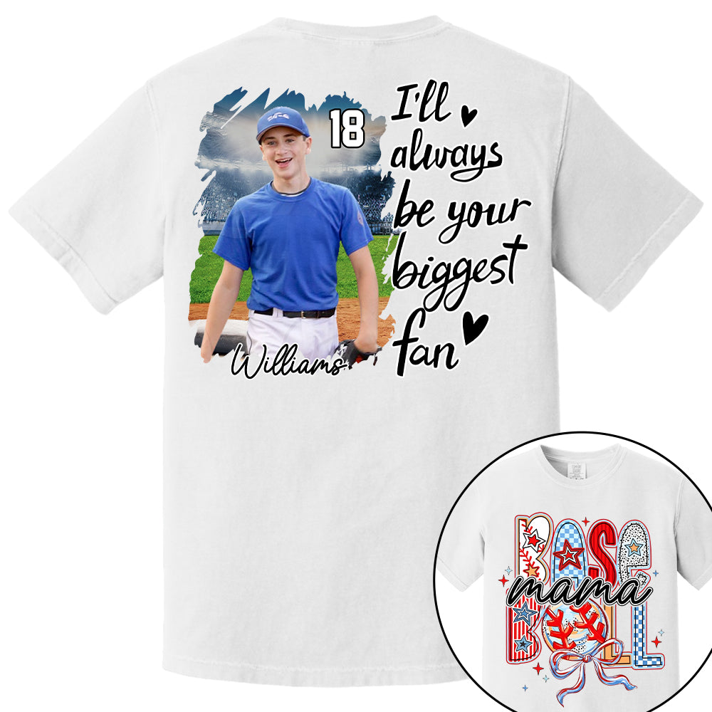 I'll Be Your Biggest Fan - Personalize Baseball Shirt Gift for Baseball Mom Tu24