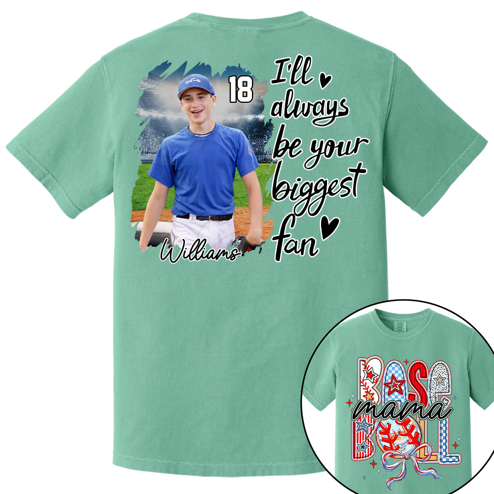 I'll Be Your Biggest Fan - Personalize Baseball Shirt Gift for Baseball Mom Tu24
