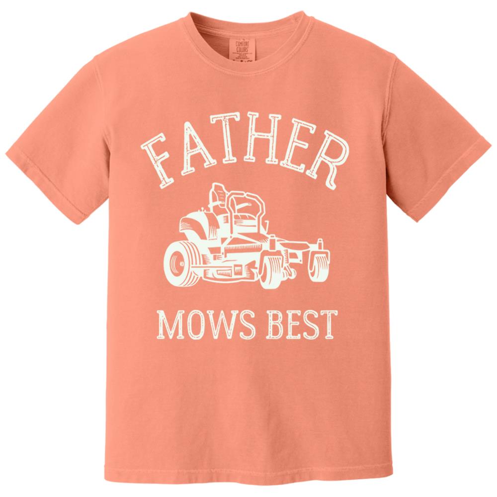 Father Mows Best Shirt, Funny Lawn Mowing Dad Shirt, Father’s Day Gift Idea, Dad Joke T-Shirt, Yard Work Humor Tee for Dad