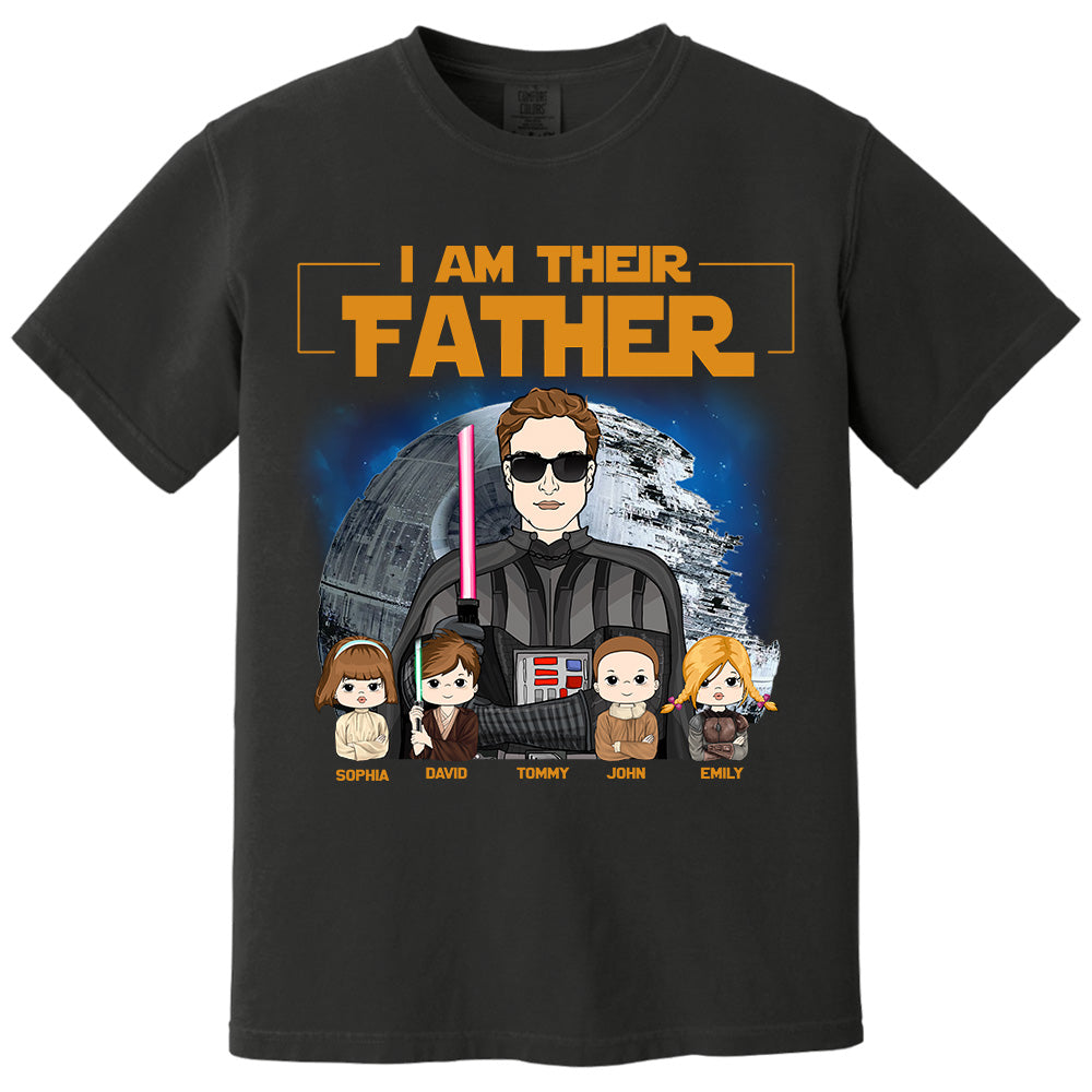 I Am Their Father Custom Shirt For Dad - Father's Day Gift New 2025 Pt99