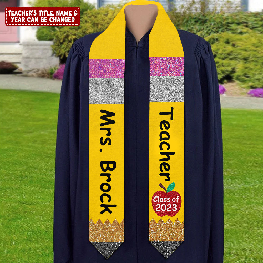 Class of 2023 Teacher Pencil Graduation Stole Best Gift For Teacher Graduation's Day Personalized Graduation Stole H2511 trna