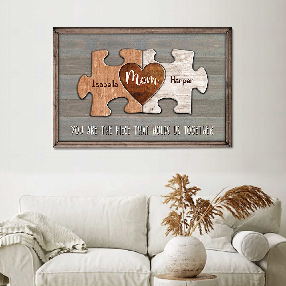 Puzzle Canvas You Are The Piece That Holds Us Together Personalized Canvas Print Gift For Mom - Up to 10 Piece