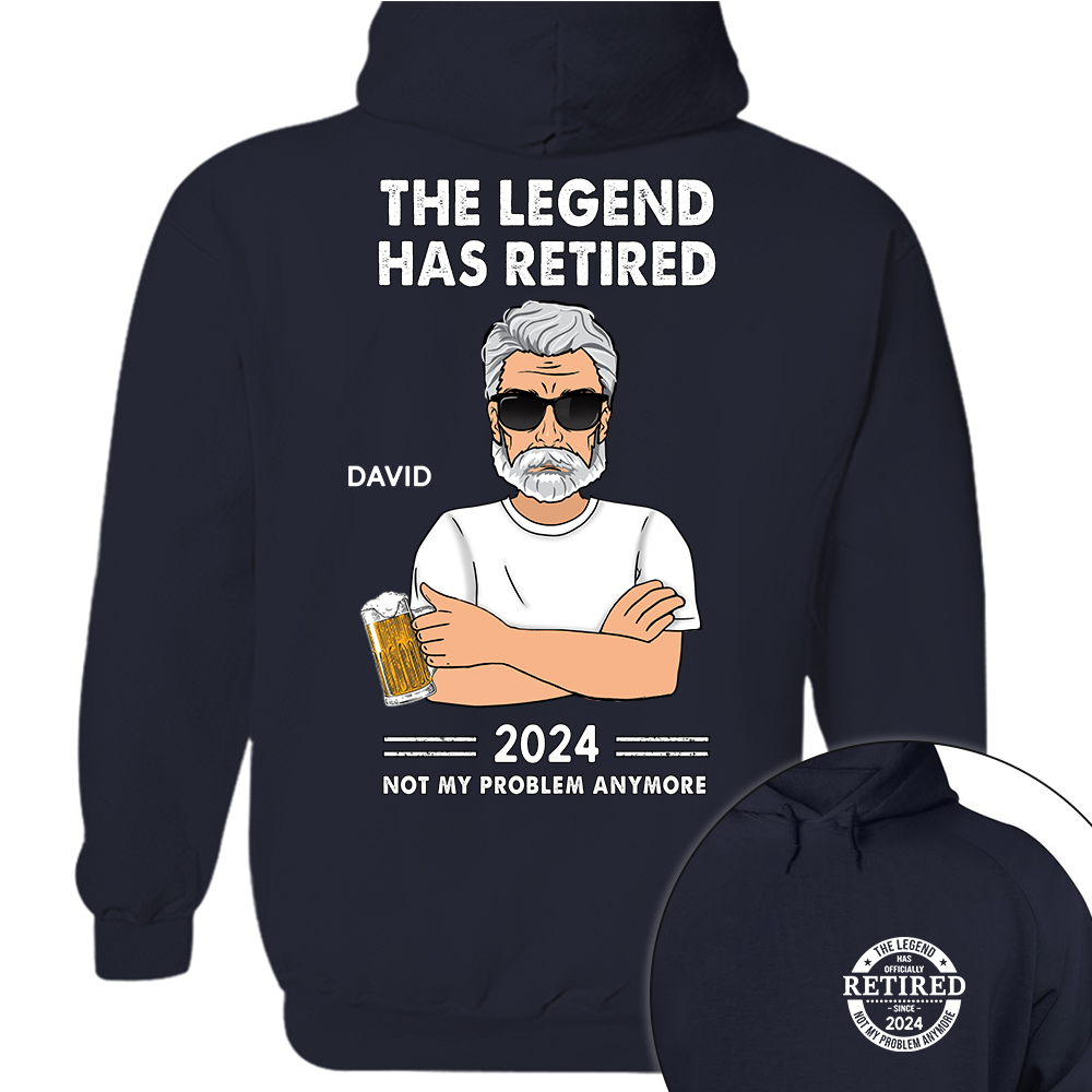 Personalized The Legend Has Retired, Not My Problem Any More Shirt