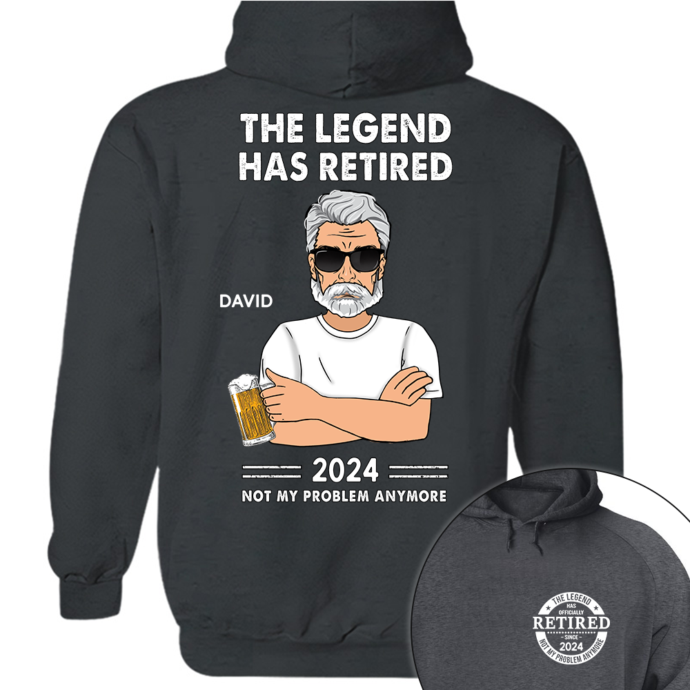 Personalized The Legend Has Retired, Not My Problem Any More Shirt