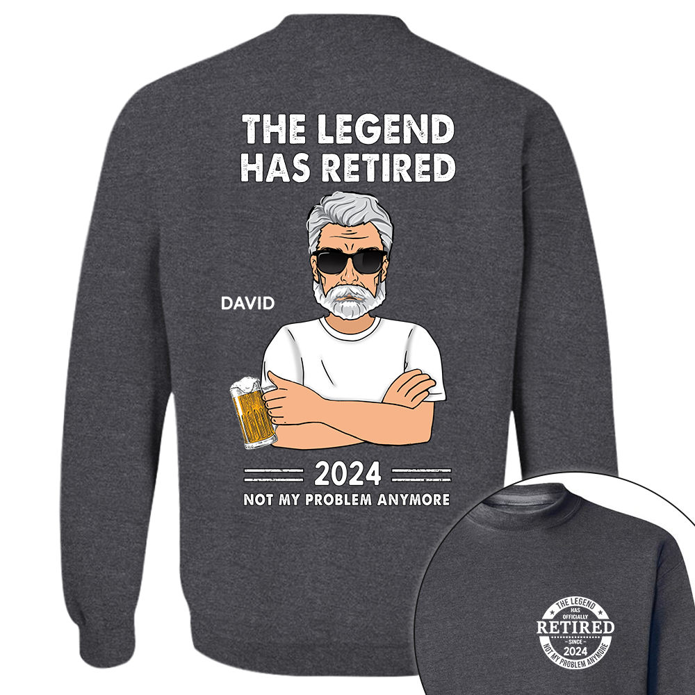 Personalized The Legend Has Retired, Not My Problem Any More Shirt
