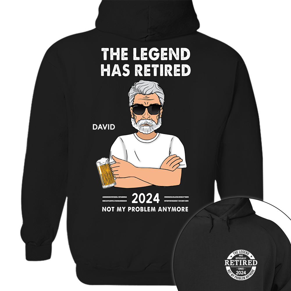 Personalized The Legend Has Retired, Not My Problem Any More Shirt