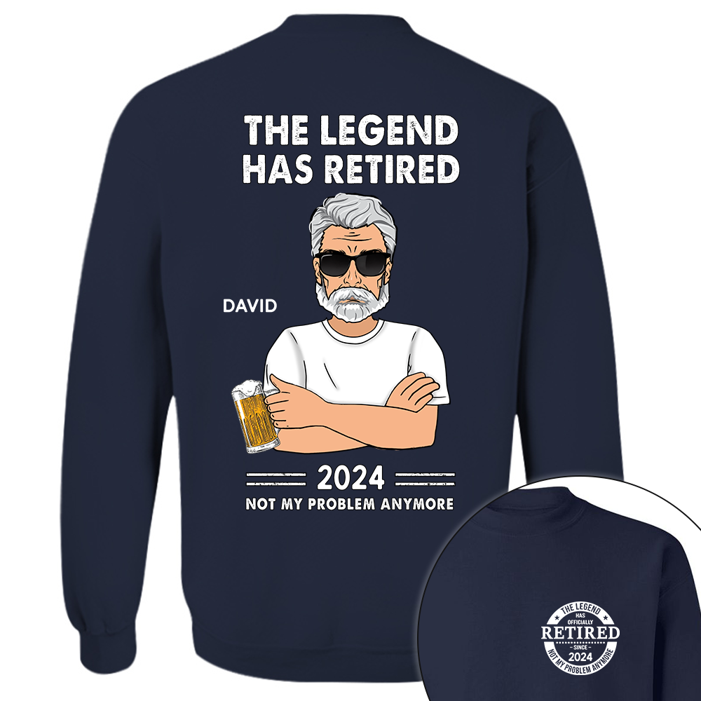 Personalized The Legend Has Retired, Not My Problem Any More Shirt