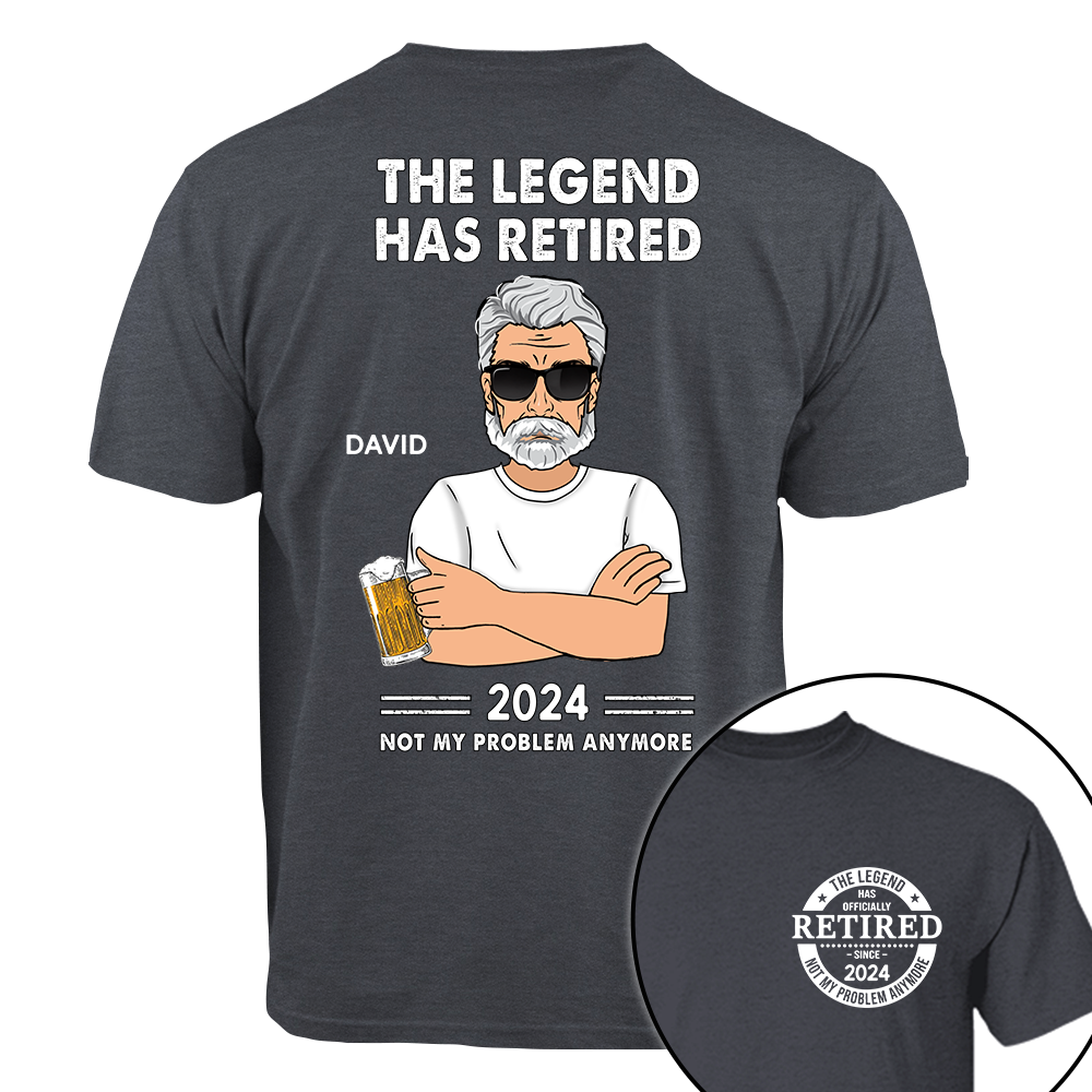 Personalized The Legend Has Retired, Not My Problem Any More Shirt