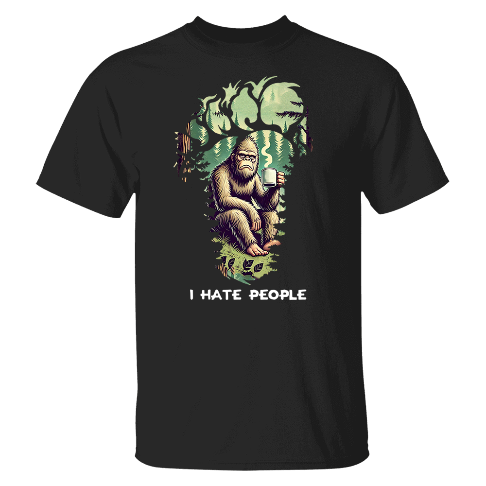 I Have People Funny Shirt For Bigfoot Lovers vr2 Pa00