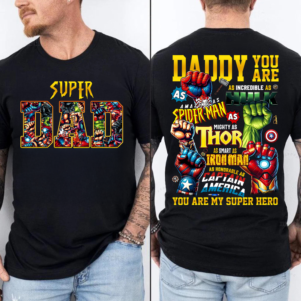 Super Dad Daddy You Are Shirt, Custom Father's Day Gift 2025 For Dad Pt99