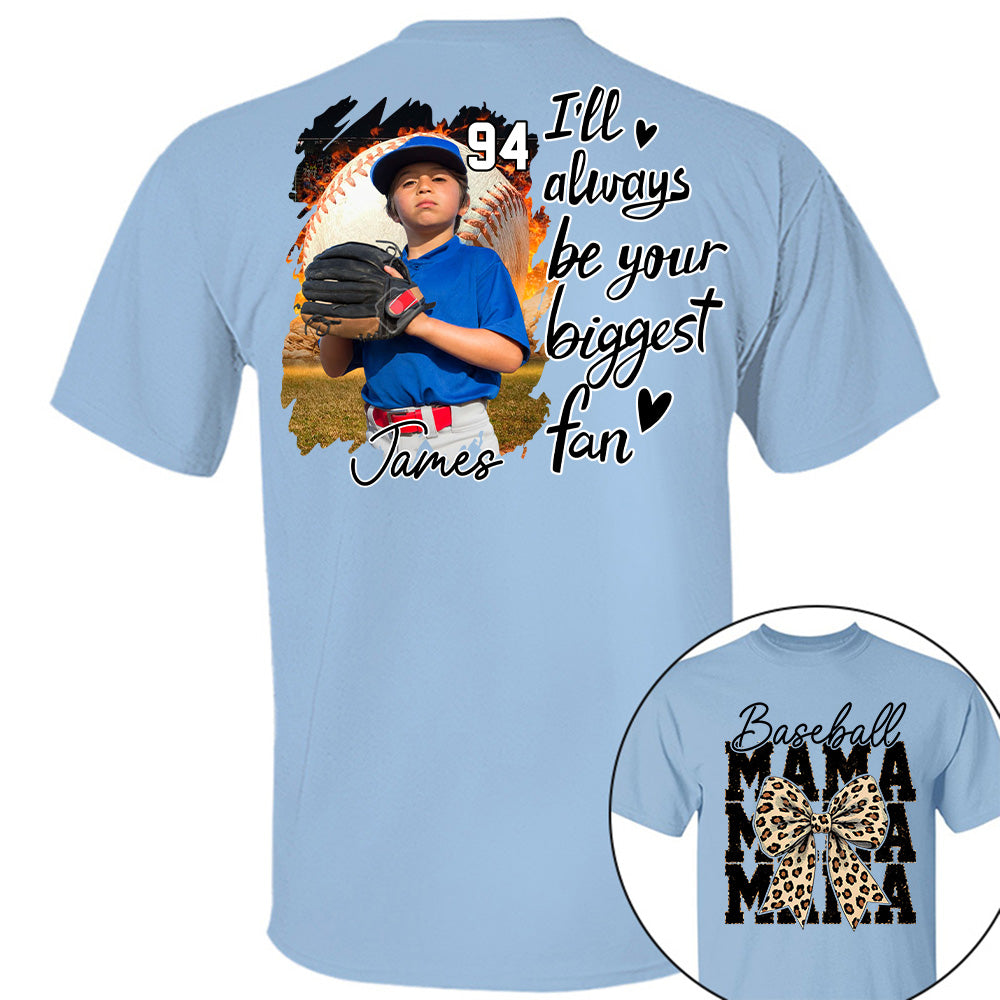 Baseball Mom, I'll Be Your Biggest Fan - Personalize Baseball Shirt Gift for Baseball Mom Vr2 Tu24