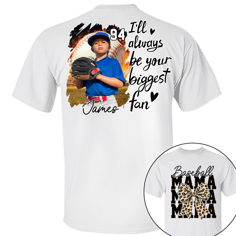 Baseball Mom, I'll Be Your Biggest Fan - Personalize Baseball Shirt Gift for Baseball Mom Vr2 Tu24