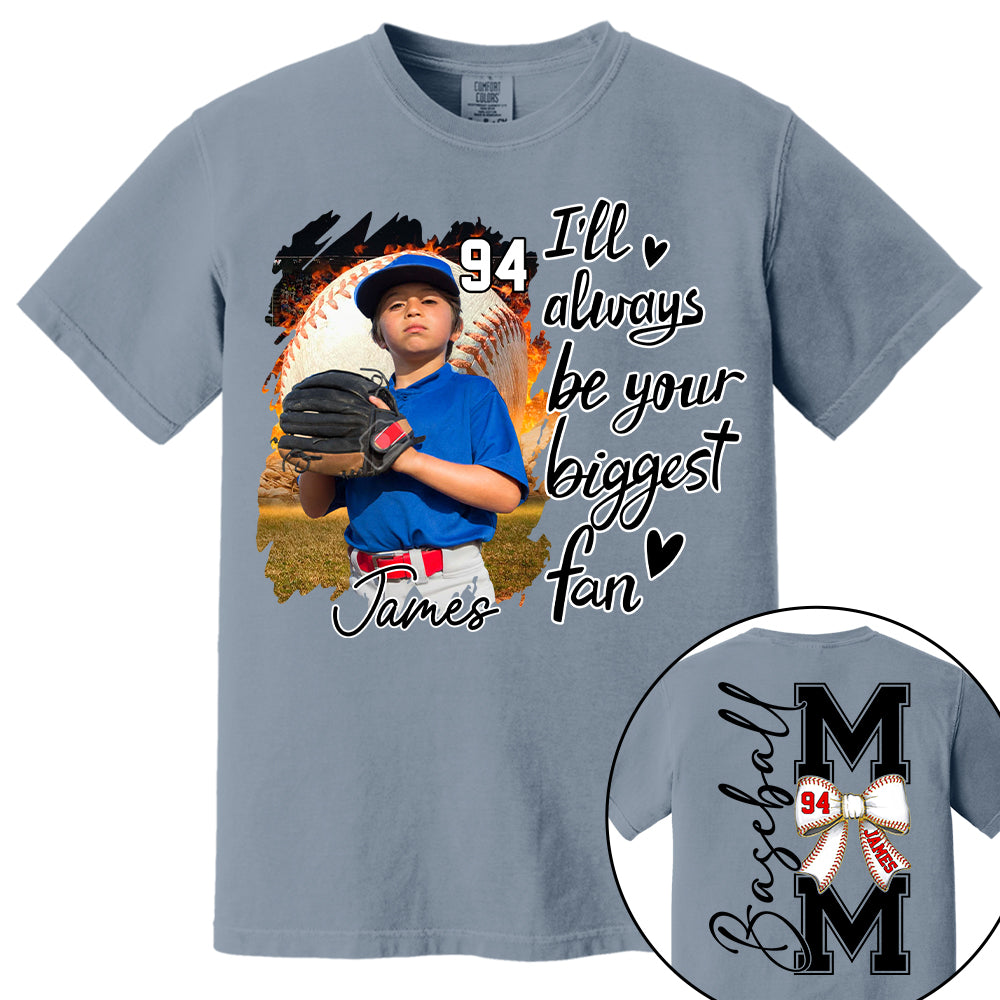 Baseball Mom, I'll Be Your Biggest Fan - Personalize Baseball Shirt Gift for Baseball Mom Tu24