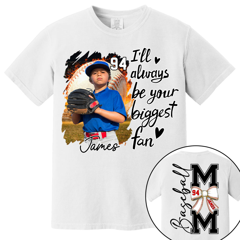 Baseball Mom, I'll Be Your Biggest Fan - Personalize Baseball Shirt Gift for Baseball Mom Tu24