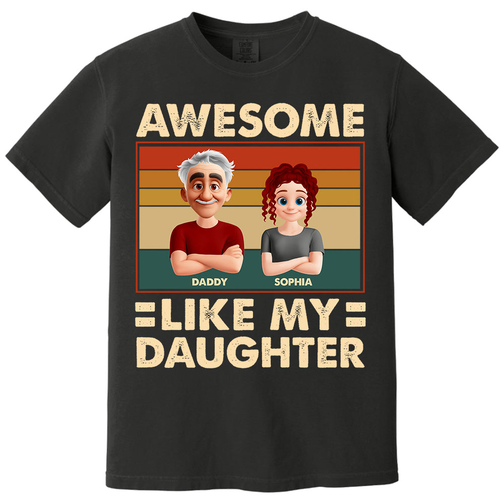 Awesome Like My Daughter - Personalized Shirt Gift For Dad Pt99