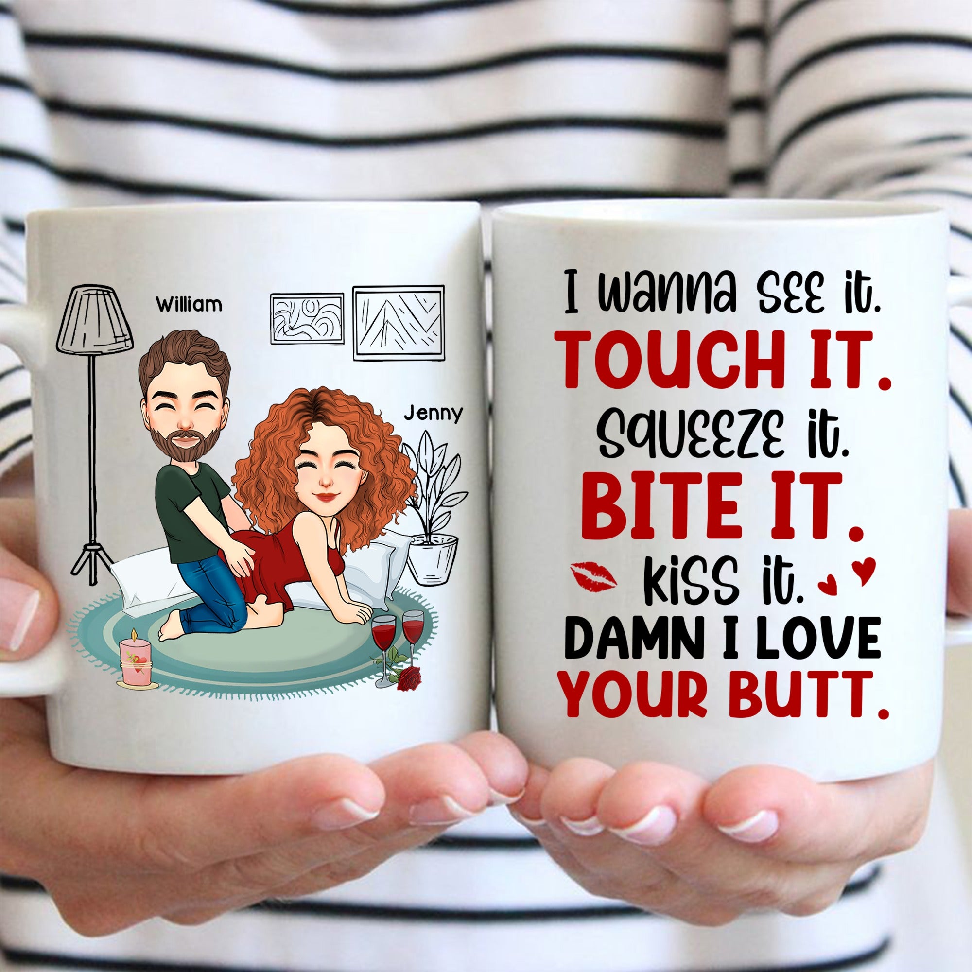 I Wanna See It Touch It Squeeze It Bite It - Personalized Butt Couple Mug - Gift For Couple