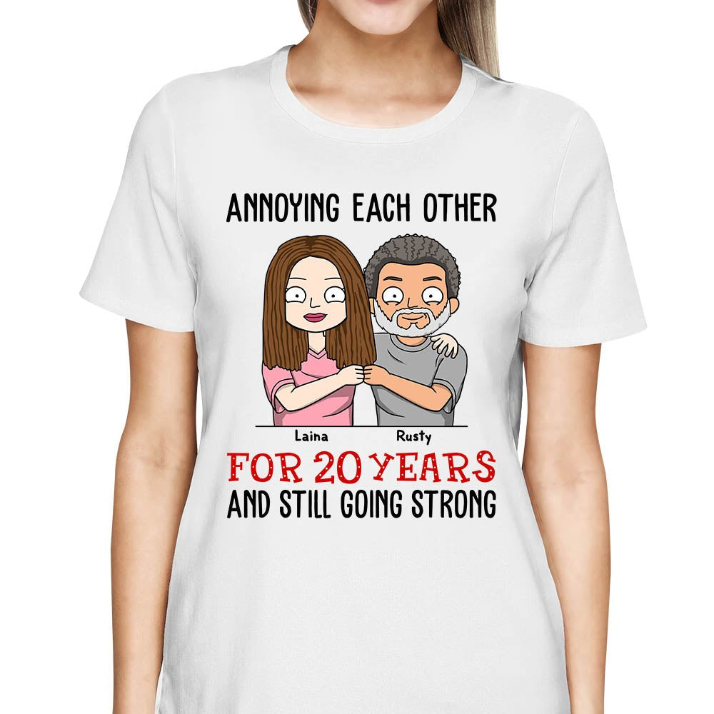Annoying Each Other For Years And Still Going Strong Personalized Shirt Gift For Couple - Wedding Anniversary Gift
