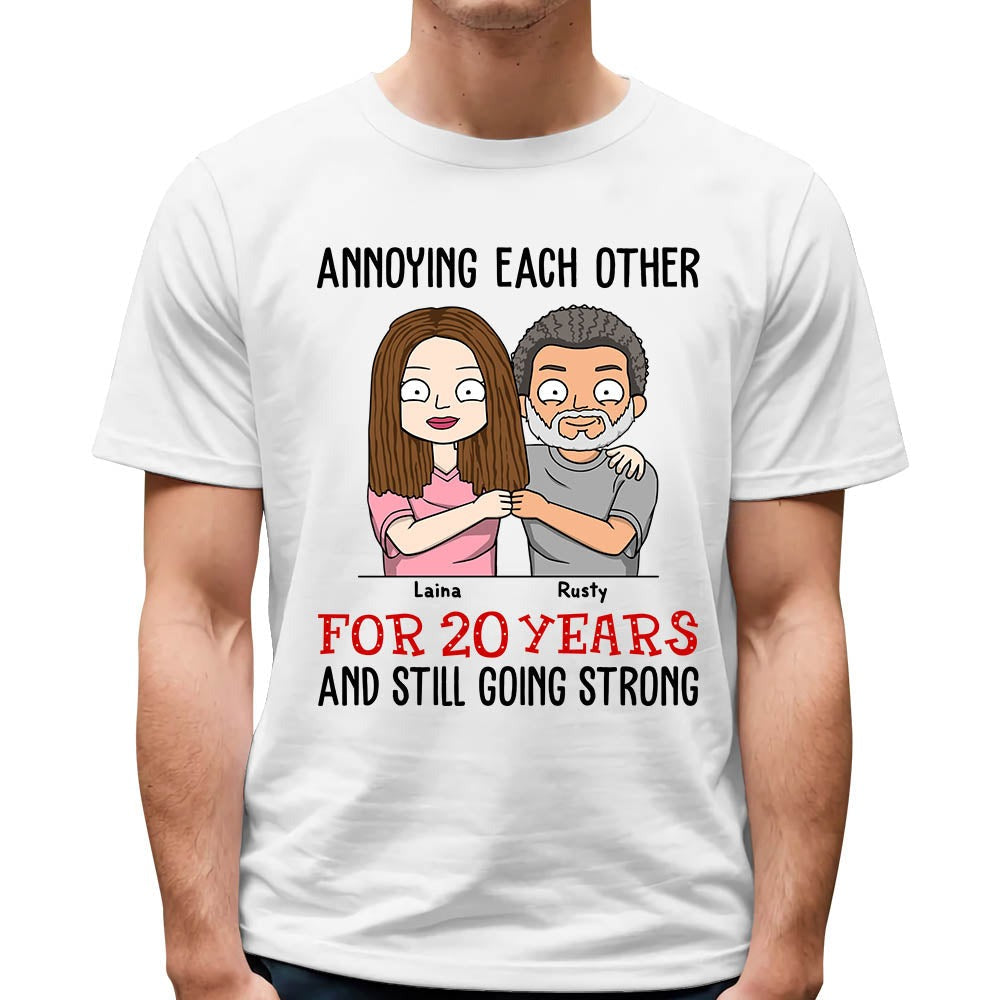 Annoying Each Other For Years And Still Going Strong Personalized Shirt Gift For Couple - Wedding Anniversary Gift