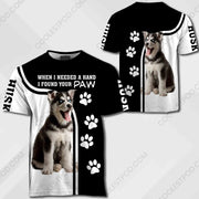 Husky When I Needed A Hand I Found Your Paw All Over Print Shirt