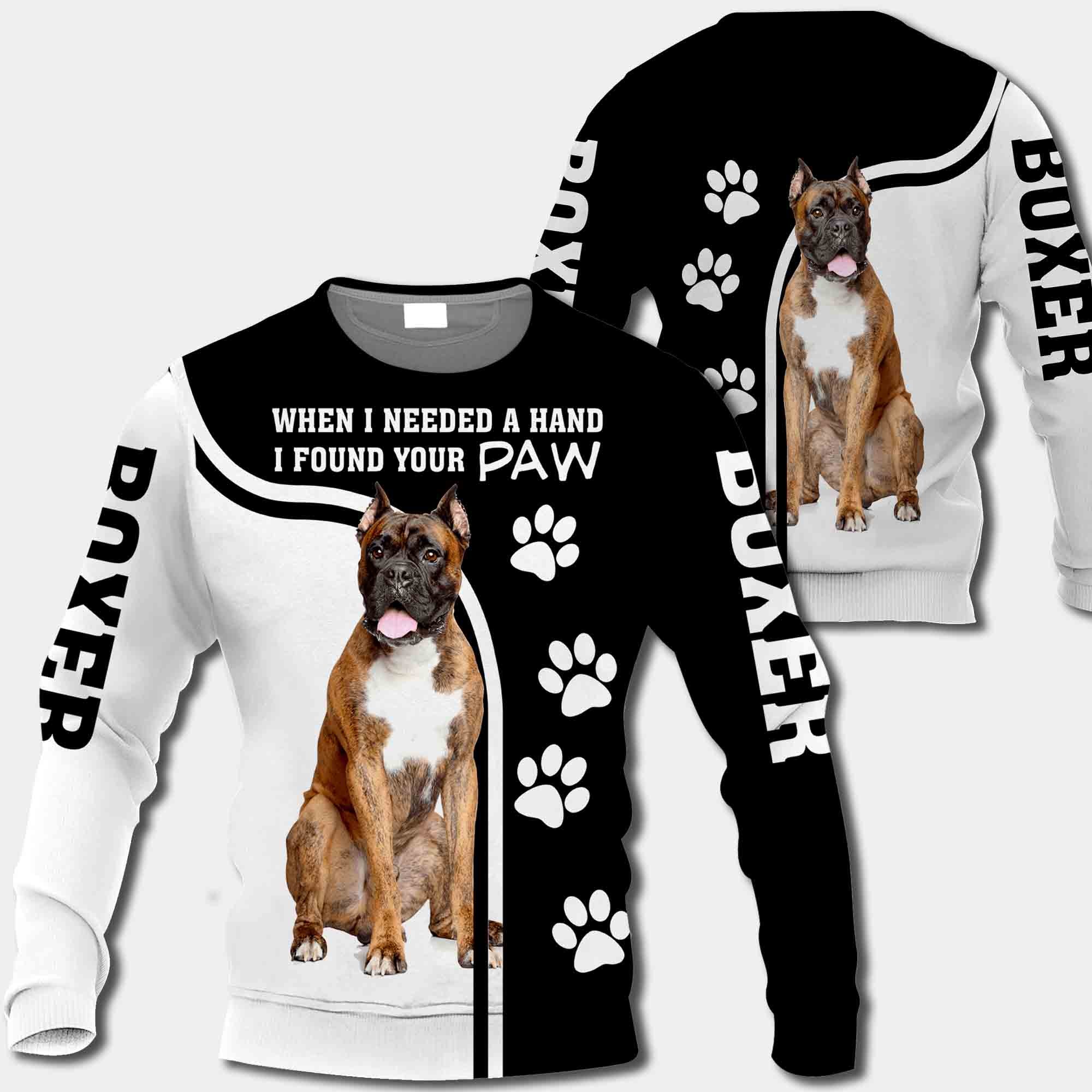 Boxer When I Needed A Hand I Found Your Paw All Over Print Shirt