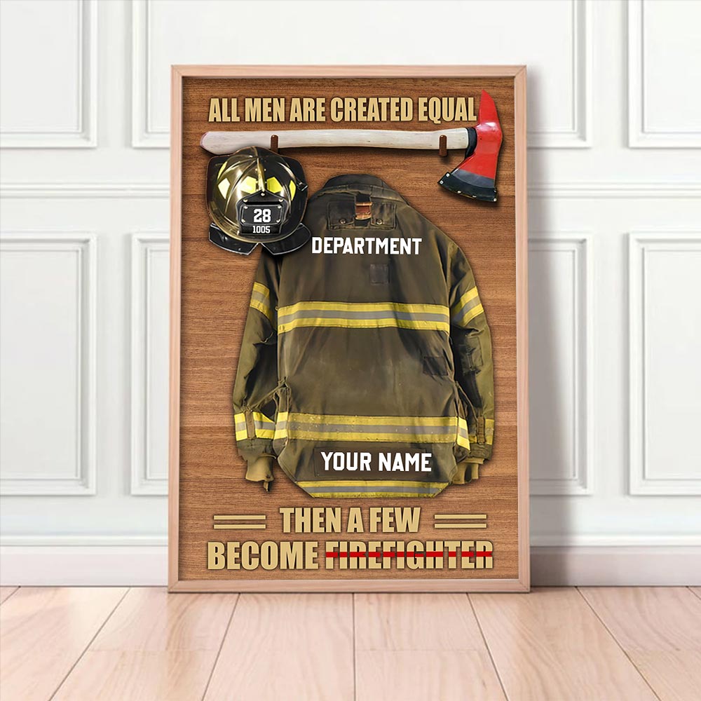 All Men Are Created Equal Then A Few Become Firefighter Personalized Firefighter Armor Clothes And Helmet Canvas & Poster Prints