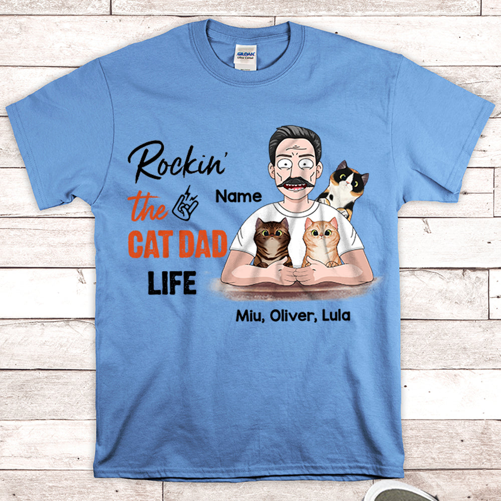Personalized Man With Cat, Rockin' The Cat Dad Life, Father's Day Shirts, Gift For Cat Dad, Gift For Cat Lovers