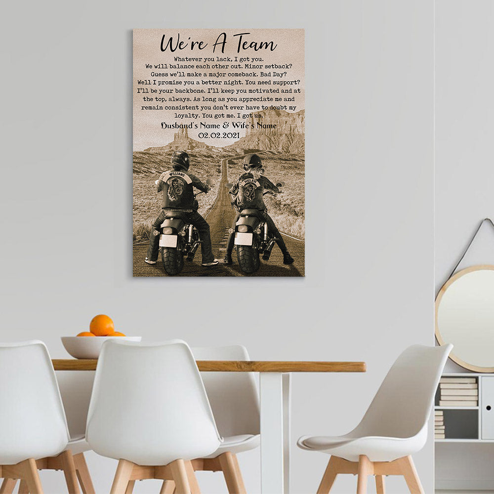 We're A Team Whatever You Lack, I Got You Biker Personalized Poster Canvas