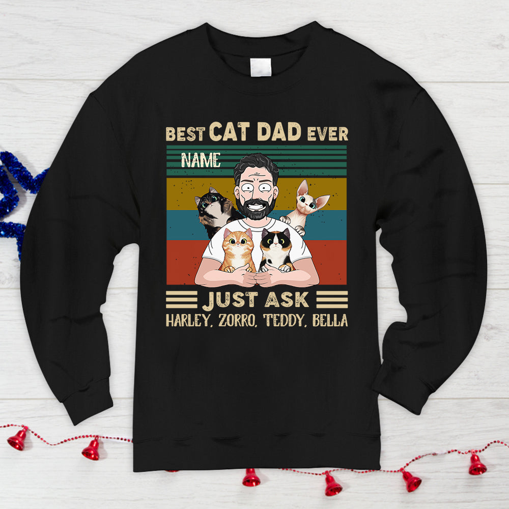 Personalized Man With Cat, Best Cat Dad Ever Just Ask...Vr2, Father's Day Shirts, Gift For Cat Lovers