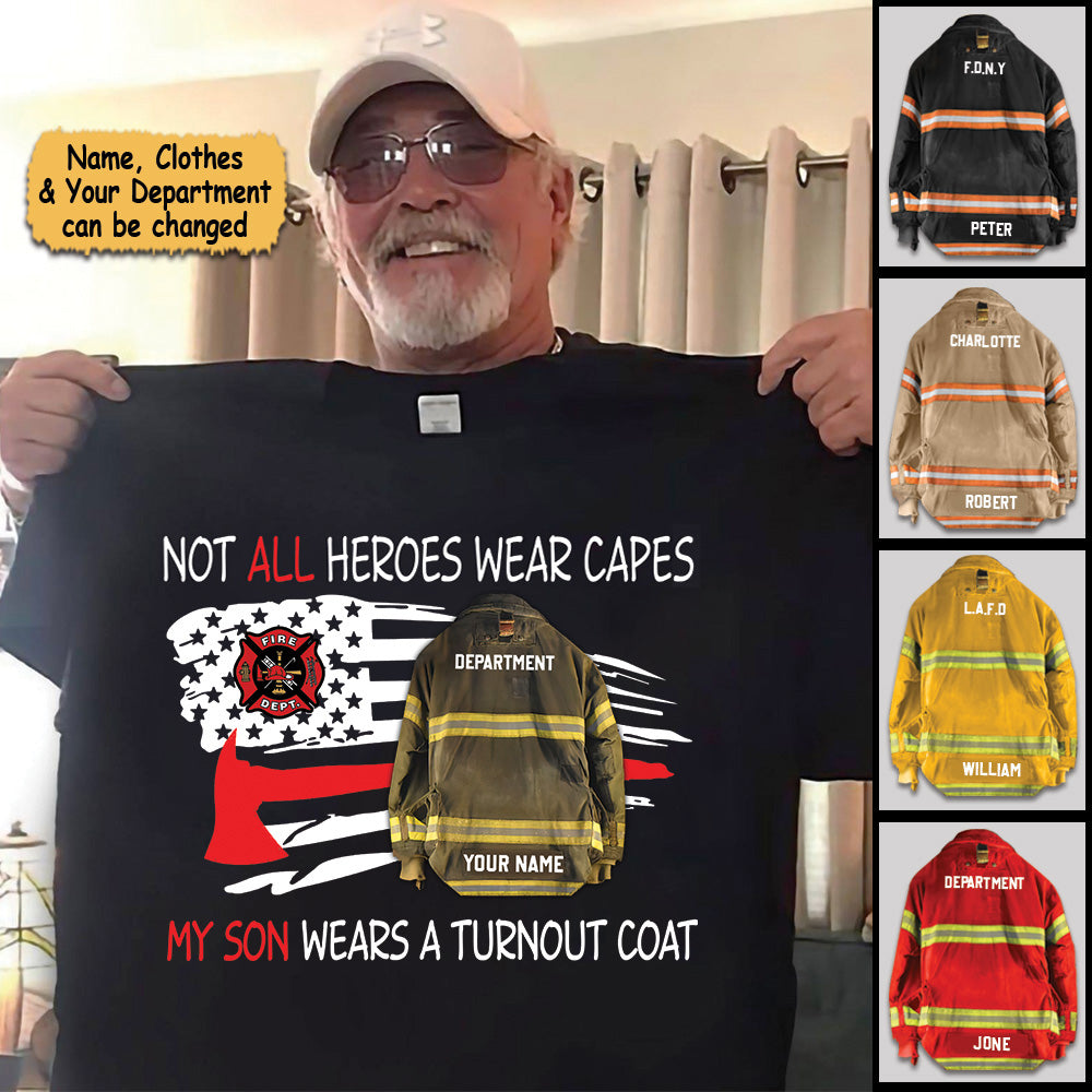 Personalized Firefighter Family Shirts, Not All Heroes Wear Capes, My Son Wears A Turnout Coat, Firefighter Wife, Firefighter Mom