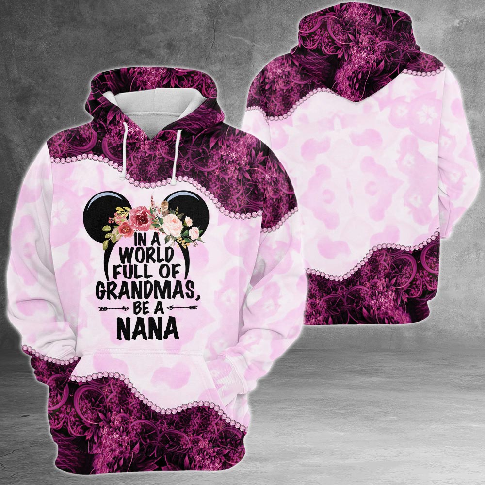 Personalized In A World Full Of Grandmas Be A Nana All Over Print Shirts For Nana Gigi, Mimi, Nickname Can Be Changed