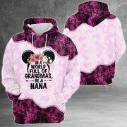 Personalized In A World Full Of Grandmas Be A Nana All Over Print Shirts For Nana Gigi, Mimi, Nickname Can Be Changed