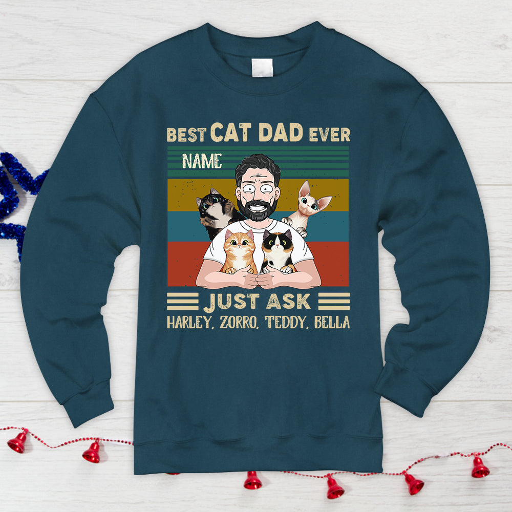 Personalized Man With Cat, Best Cat Dad Ever Just Ask...Vr2, Father's Day Shirts, Gift For Cat Lovers