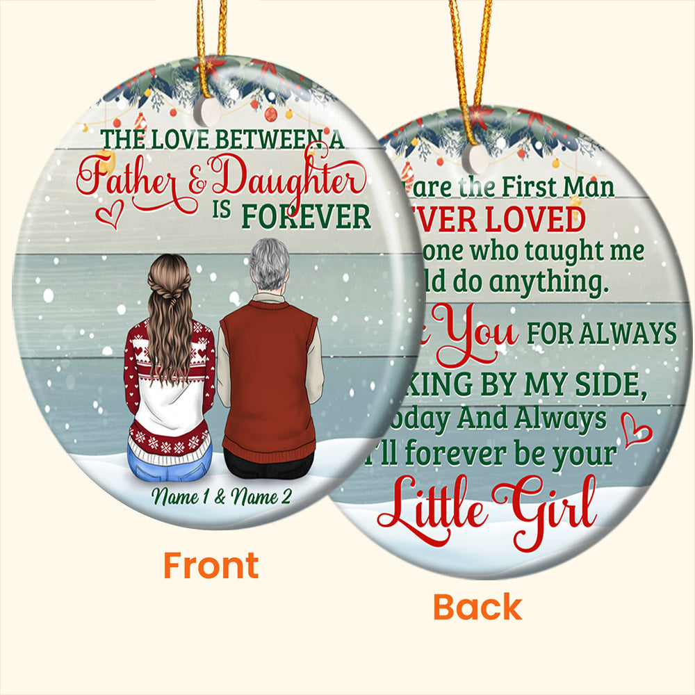 The Love Between A Father & Daughter Is Forever, Christmas Gift, Personalized Two-Side Printed Ornament For Your Beloved Father, Name & Character Can Be Changed DO99