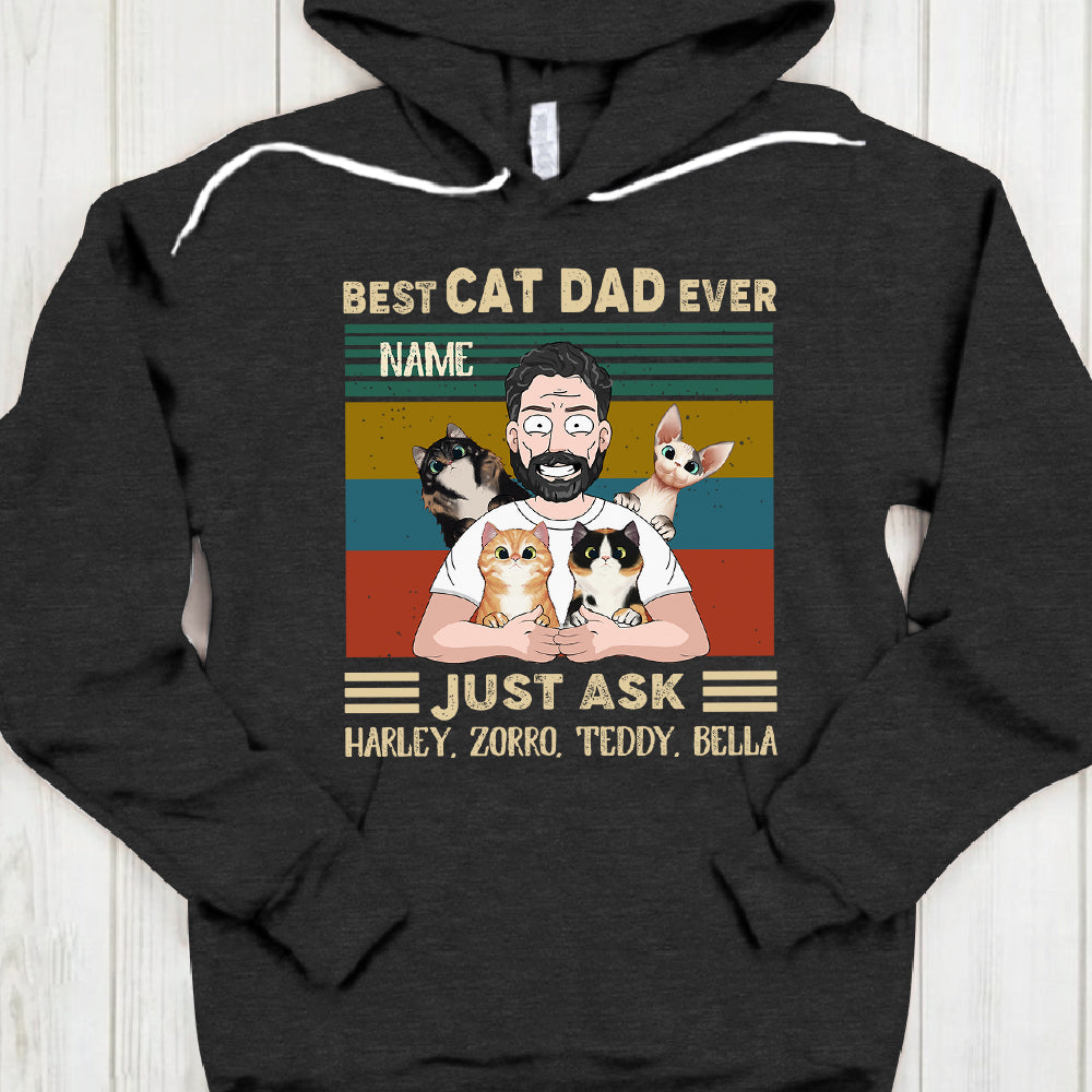 Personalized Man With Cat, Best Cat Dad Ever Just Ask...Vr2, Father's Day Shirts, Gift For Cat Lovers