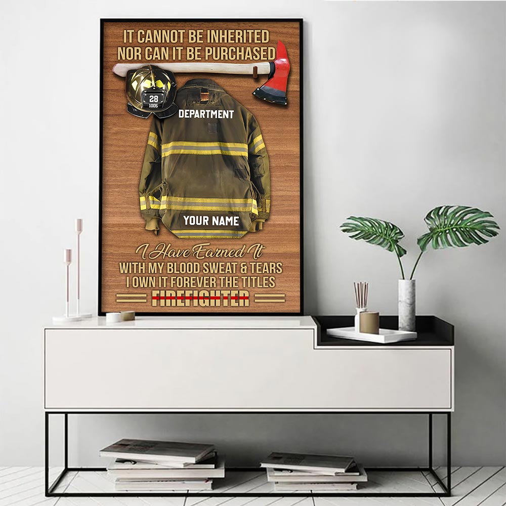 It Cannot Be Inherited Nor Can It Be Purchased Personalized Firefighter Armor Clothes And Helmet Canvas & Poster Prints