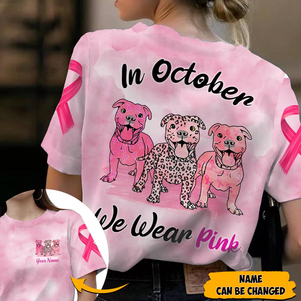 Pitbull Vr2, In October We Wear Pink, Breast Cancer Awareness Personalized All Over Print Shirt