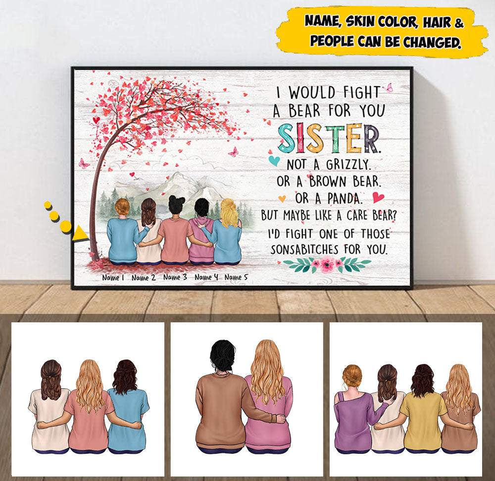 Custom I Would Fight A Bear For You Sister Poster & Canvas For You & Your Sisters, Name & Character Can Be Changed