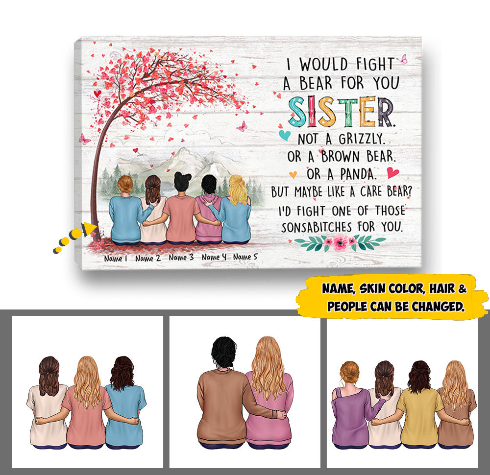 Custom I Would Fight A Bear For You Sister Poster & Canvas For You & Your Sisters, Name & Character Can Be Changed