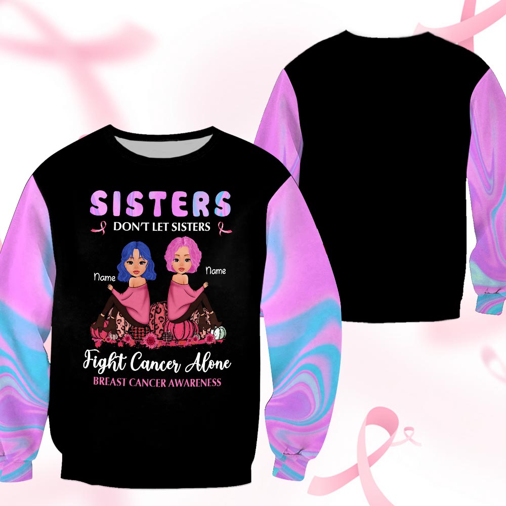 Sisters Don’T Let Sisters Fight Cancer Alone Breast Cancer Awareness Personalized Shirts