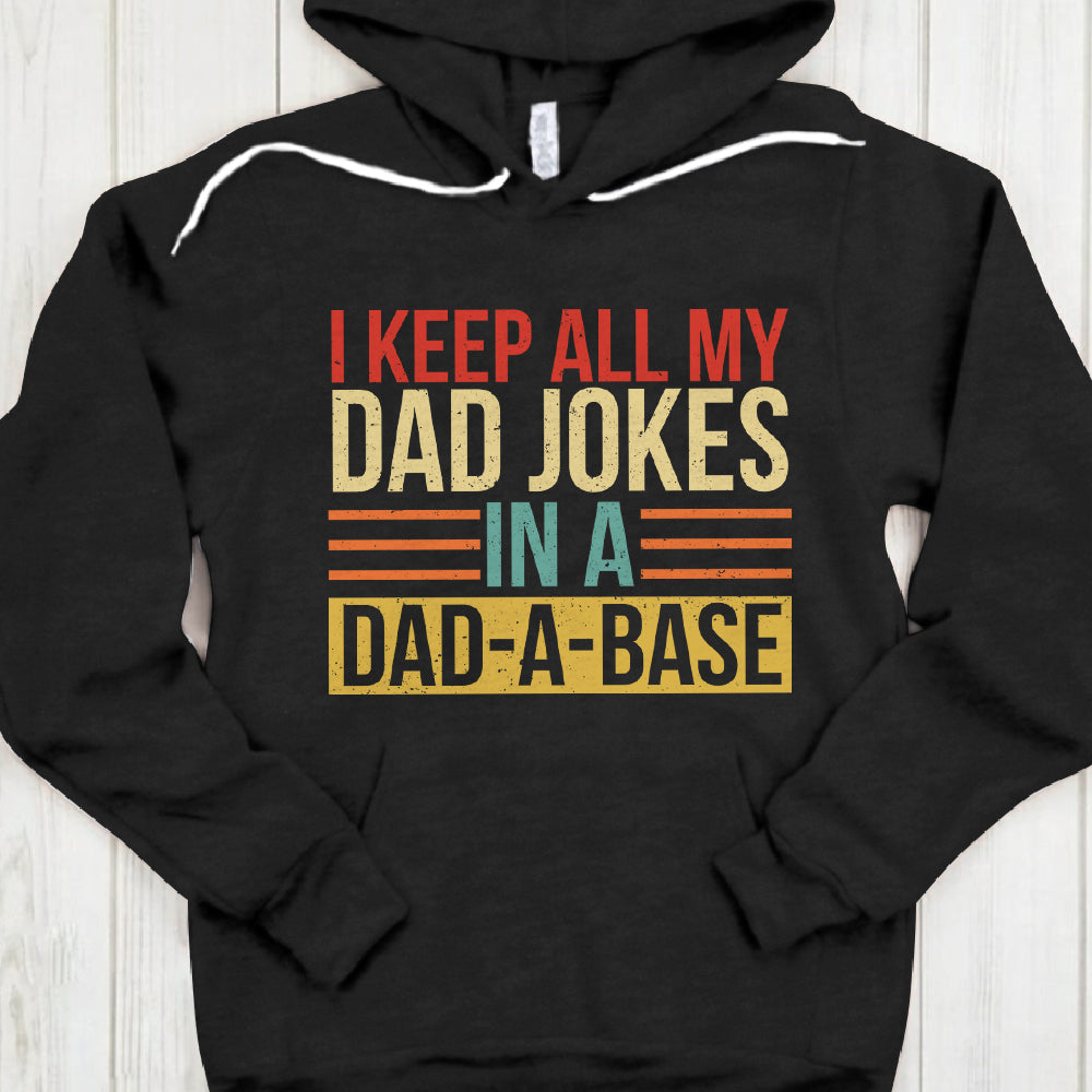 I Keep All My Dad Jokes In A Dad A Base Shirt